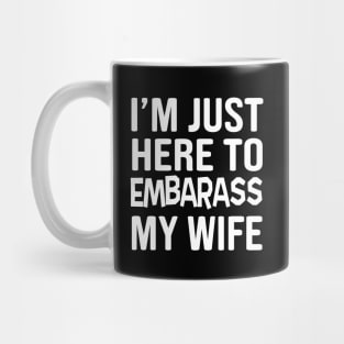 Embarrass wife Mug